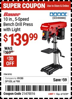 Harbor Freight Coupon BAUER 10 IN., 5-SPEED BENCH DRILL PRESS WITH LIGHT Lot No. 58782 Valid Thru: 4/13/26 - $139.99