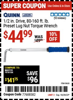 Harbor Freight Coupon QUINN 1/2 IN. DRIVE, 80-160 FT. LB. PRESET LUG NUT TORQUE WRENCH Lot No. 58628 Expired: 10/29/23 - $44.99