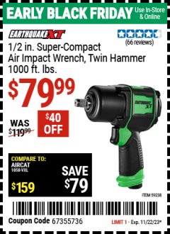 Harbor Freight Coupon 1/2 IN. SUPER-COMPACT AIR IMPACT WRENCH, TWIN HAMMER 1000 FT. LBS. Lot No. 59238 Expired: 11/14/23 - $79.99