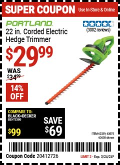 Harbor Freight Coupon PORTLAND 22 IN. CORDED ELECTRIC HEDGE TRIMMER Lot No. 62630, 62339, 63075 Expired: 3/22/24 - $29.99