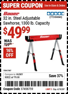 Harbor Freight Coupon BAUER 32 IN. STEEL ADJUSTABLE SAWHORSE, 1300 LB. CAPACITY Lot No. 57807 Expired: 4/19/26 - $49.99