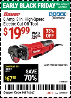 Harbor Freight Coupon BAUER 6 AMP, 3 IN. HIGH SPEED ELECTRIC CUT-OFF TOOL Lot No. 59248 Expired: 11/22/23 - $19.99