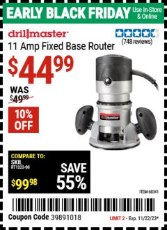 Harbor Freight Coupon DRILL MASTER 11 AMP FIXED BASE ROUTER Lot No. 68341 Expired: 11/22/23 - $44.99