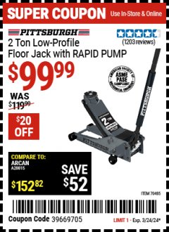 Harbor Freight Coupon PITTSBURGH 2 TON LOW-PROFILE FLOOR JACK WITH RAPID PUMP Lot No. 70485 Expired: 3/24/24 - $99.99