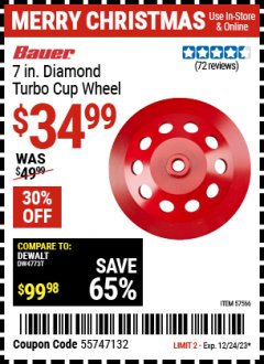 Harbor Freight Coupon BAUER 7 IN. DIAMOND TUBO CUP WHEEL Lot No. 57566 Expired: 12/11/23 - $34.99