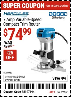 Harbor Freight Coupon HERCULES 7 AMP VARIABLE-SPEED COMPACT TRIM ROUTER Lot No. 59436 Valid Thru: 8/2/26 - $74.99
