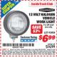 Harbor Freight ITC Coupon 12 VOLT HALOGEN VEHICLE WORK LIGHT Lot No. 93904 Expired: 11/30/15 - $6.99