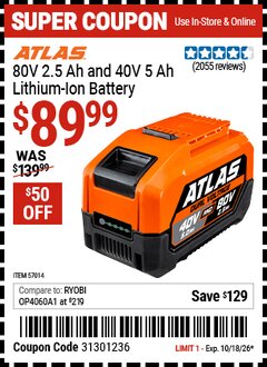 Harbor Freight Coupon ATLAS 80V 2.5 AH AND 40V 5 AH LITHIUM-ION BATTERY Lot No. 57014 Expired: 10/18/26 - $89.99