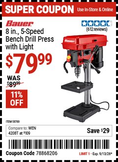 Harbor Freight Coupon BAUER 8 IN., 5-SPEED BENCH DRILL PRESS WITH LIGHT Lot No. 58780 Expired: 9/13/26 - $79.99