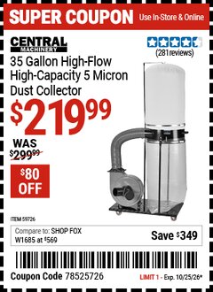 Harbor Freight Coupon CENTRAL MACHINERY 35 GALLON, HIGH-FLOW, HIGH-CAPACITY 5 MICRON DUST COLLECTOR Lot No. 59726 Valid Thru: 10/25/26 - $219.99