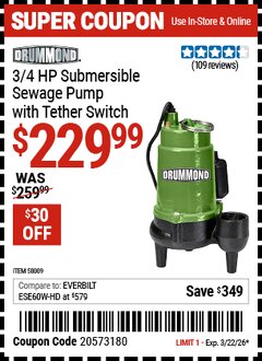 Harbor Freight Coupon DRUMMOND 3/4 HP SUBMERSIBLE SEWAGE PUMP WITH TETHER SWITCH Lot No. 58009 Valid Thru: 3/22/26 - $229.99