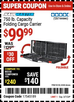 Harbor Freight Coupon HAUL MASTER 750 LB. CAPACITY FOLDING CARGO CARRIER Lot No. 56120, 62660 Expired: 3/7/24 - $99.99