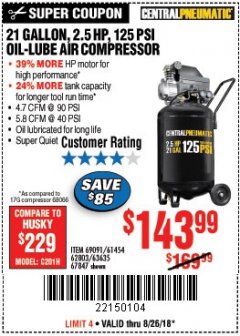 Harbor Freight Coupon 2.5 HP, 21 GALLON 125 PSI VERTICAL AIR COMPRESSOR Lot No. 67847/61454/61693/69091/62803/63635 Expired: 8/26/18 - $143.99