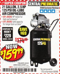 Harbor Freight Coupon 2.5 HP, 21 GALLON 125 PSI VERTICAL AIR COMPRESSOR Lot No. 67847/61454/61693/69091/62803/63635 Expired: 2/28/19 - $159.99