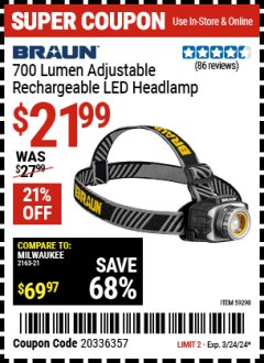 Harbor Freight Coupon BRAUN 700 LUMEN ADJUSTABLE RECHARGEABLE LED HEADLAMP Lot No. 59298 Expired: 3/24/24 - $21.99
