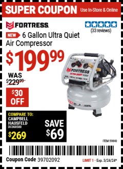 Harbor Freight Coupon FORTRESS 6 GALLON ULTRA QUIET AIR COMPRESSOR Lot No. 59840 Expired: 3/24/24 - $199.99