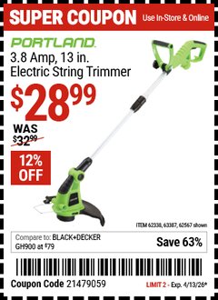 Harbor Freight Coupon PORTLAND 3.8 AMP, 13 IN. ELECTRIC STRING TRIMMER Lot No. 62338/63387/62567 Valid Thru: 4/13/26 - $28.99
