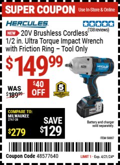 Harbor Freight Coupon HERCULES 20V BRUSHLESS CORDLESS 1/2 IN. ULTRA TORQUE IMPACT WRENCH WITH FRICTION RING Lot No. 58887 Expired: 4/21/24 - $149.99