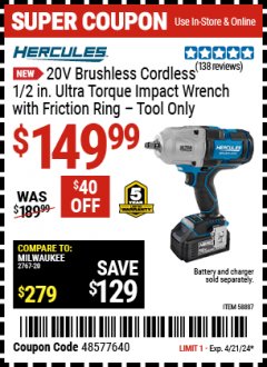 Harbor Freight Coupon HERCULES 20V BRUSHLESS CORDLESS 1/2 IN. ULTRA TORQUE IMPACT WRENCH WITH FRICTION RING - TOOL ONLY Lot No. 58887 Expired: 4/21/24 - $149.99