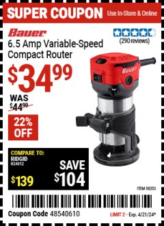 Harbor Freight Coupon BAUER 6.5A VARIABLE-SPEED COMPACT ROUTER Lot No. 58253 Expired: 4/21/24 - $34.99