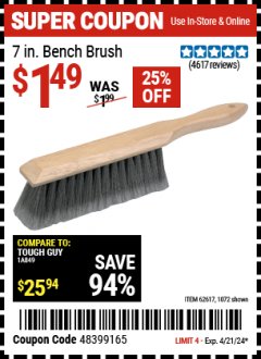 Harbor Freight Coupon 7 IN. BENCH BRUSH Lot No. 62617,1072 Expired: 4/21/24 - $1.49
