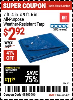 Harbor Freight Coupon 7 FT. 4 IN. X 9 FT. 6 IN. ALL-PURPOSE WEATHER-RESISTANT TARP Lot No. 877 Expired: 4/21/24 - $2.92