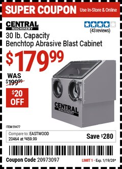 Harbor Freight Coupon CENTRAL MACHINERY 30 LB. CAPACITY BENCHTOP ABRASIVE BLAST CABINET Lot No. 59477 Valid Thru: 1/19/26 - $179.99