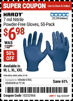 Harbor Freight Coupon HARDY 7 MIL NITRILE POWDER-FREE GLOVES, 50-PACK Lot No. 68506/68504/57158/68505 Expired: 8/23/26 - $6.98