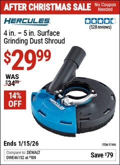 Harbor Freight Coupon HERCULES 4 IN. TO 5 IN. SURFACE GRINDING DUST SHROUD Lot No. 57486 Valid Thru: 1/15/26 - $29.99