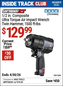 Harbor Freight Coupon EARTHQUAKE XT 1/2 IN. COMPOSITE ULTRA TORQUE AIR IMPACT WRENCH, TWIN HAMMER, 1500 FT-LBS Lot No. 70080 Valid: 12/31/69 - 4/30/26 - $129.99