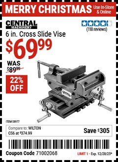 Harbor Freight Coupon CENTRAL MACHINERY 6 IN. CROSS SLIDE VISE Lot No. 58977 Expired: 12/28/25 - $69.99