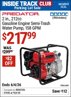 Harbor Freight Coupon PREDATOR 2 IN., 212CC GASOLINE ENGINE SEMI-TRASH WATER PUMP, 158 GPM Lot No. 63405 Valid: 12/31/69 - 6/4/26 - $217.99