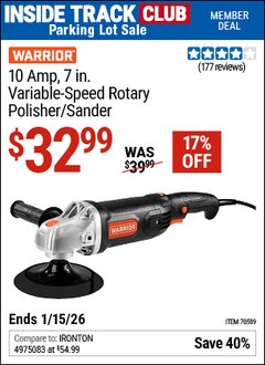 Harbor Freight ITC Coupon WARRIOR 10 AMP, 7 IN. VARIABLE-SPEED ROTARY POLISHER/SANDER Lot No. 70589 Expired: 1/15/26 - $32.99