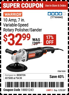 Harbor Freight Coupon WARRIOR 10 AMP, 7 IN. VARIABLE-SPEED ROTARY POLISHER/SANDER Lot No. 70589 Expired: 1/25/26 - $32.99