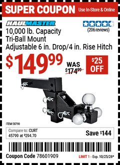 Harbor Freight Coupon HAUL-MASTER TRIPLE-BALL MOUNT ADJUSTABLE 6 IN. DROP/4 IN. RISE HITCH Lot No. 58790 Valid Thru: 10/25/26 - $149.99