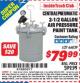 Harbor Freight ITC Coupon 2-1/2 GALLON AIR PRESSURE PAINT TANK Lot No. 66839 Expired: 9/30/15 - $79.99