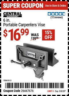 Harbor Freight Coupon CENTRAL MACHINERY 6 IN. PORTABLE CARPENTERS VISE Lot No. 59112 Valid Thru: 3/8/26 - $16.99
