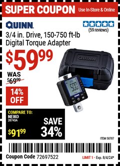 Harbor Freight Coupon QUINN 3/4 IN. DRIVE, 150-750 FT-LB DIGITAL TORQUE ADAPTER Lot No. 58707 Expired: 8/4/24 - $59.99
