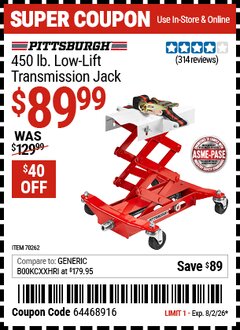 Harbor Freight Coupon PITTSBURGH 450 LB. LOW-LIFT TRANSMISSION JACK Lot No. 70262 Valid Thru: 8/2/26 - $89.99