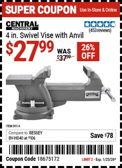 Harbor Freight Coupon CENTRAL MACHINERY 4 IN. SWIVEL VISE WITH ANVIL Lot No. 59114 Expired: 1/25/26 - $27.99