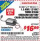 Harbor Freight ITC Coupon 1.5 AMP, 12V 3 STAGE ONBOARD BATTERY CHARGER/MAINTAINER Lot No. 99857 Expired: 1/31/16 - $16.99