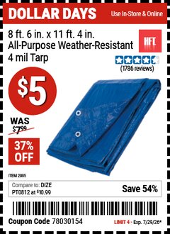 Harbor Freight Coupon HFT 8 FT. 6 IN. X 11 FT. 4 IN. BLUE ALL-PURPOSE WEATHER-RESISTANT 4 MIL TARP Lot No. 2085 Valid Thru: 7/29/26 - $5
