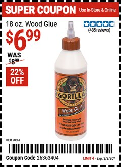 Harbor Freight Coupon GORILLA 18 OZ. WOOD GLUE Lot No. 98561 Valid Thru: 3/8/26 - $6.99