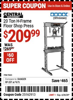 Harbor Freight Coupon CENTRAL MACHINERY 20 TON H-FRAME FLOOR SHOP PRESS Lot No. 70603 Valid Thru: 4/26/26 - $209.99
