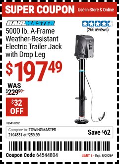 Harbor Freight Coupon HAUL-MASTER 5000 LB. A-FRAME WEATHER-RESISTANT ELECTRIC TRAILER JACK WITH DROP LEG Lot No. 58202 Valid Thru: 8/2/26 - $197.49