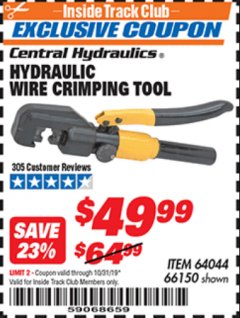 Harbor Freight ITC Coupon HYDRAULIC WIRE CRIMPING TOOL Lot No. 66150/64044 Expired: 10/31/19 - $49.99