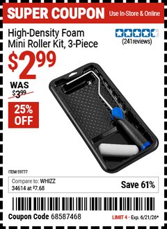 Harbor Freight Coupon HIGH-DENSITY FOAM MINI ROLLER KIT, 3-PIECE Lot No. 59777 Valid Thru: 6/21/26 - $2.99