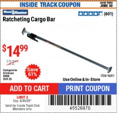 Harbor Freight ITC Coupon RATCHETING CARGO BAR Lot No. 96811 Expired: 6/30/20 - $14.99