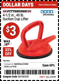 Harbor Freight Coupon PITTSBURGH 4-1/2 IN., 40 LB. SUCTION CUP LIFTER Lot No. 59690 Valid Thru: 2/25/26 - $3