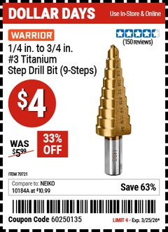 Harbor Freight Coupon WARRIOR 1/4 IN. TO 3/4 IN. #3 TITANIUM STEP DRILL BIT (9-STEPS) Lot No. 70721 EXPIRES: 3/25/26 - $4